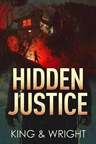 Hidden Justice: A Dark Vigilante Thriller (No Justice)
