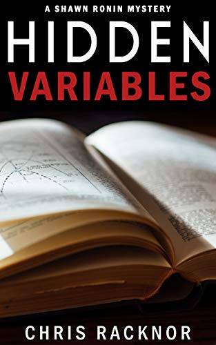 Hidden Variables: A Shawn Ronin Mystery Book 1 (The Shawn Ronin Mysteries)