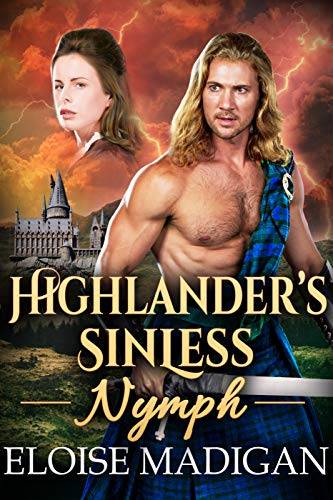Highlander's Sinless Nymph: A Steamy Scottish Historical Romance Novel