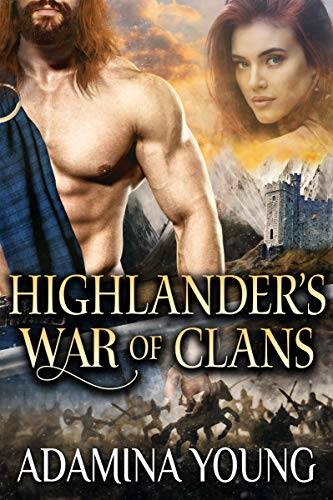 Highlander's War Of Clans: A Scottish Medieval Historical Romance