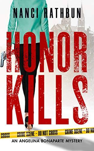 Honor Kills: PI Angelina Bonaparte Crime Thrillers #3 (Angelina Bonaparte Mysteries)