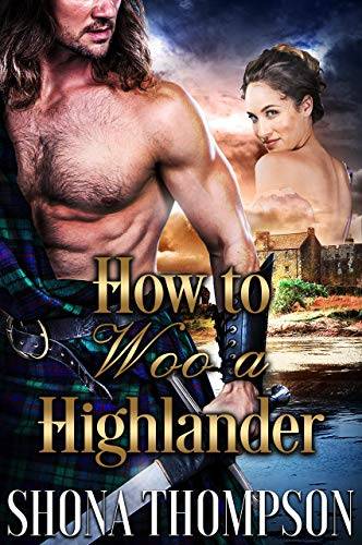 How to Woo a Highlander: Scottish Medieval Highlander Romance