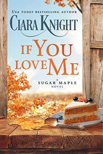 If You Love Me: A small town romance