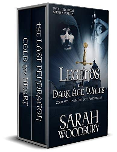 Legends of Dark Age Wales: Cold My Heart/The Last Pendragon: Two Historical Series Starters