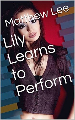 Lily Learns to Perform