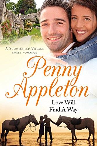 Love Will Find A Way: A Summerfield Village Sweet Romance