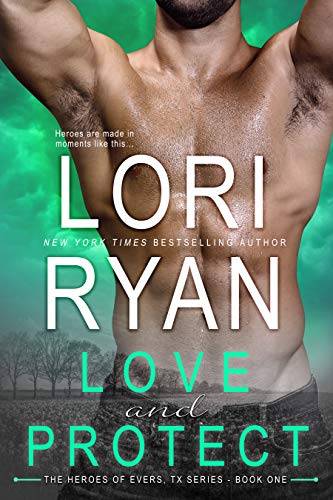 Love and Protect: A Small Town High Stakes Romance