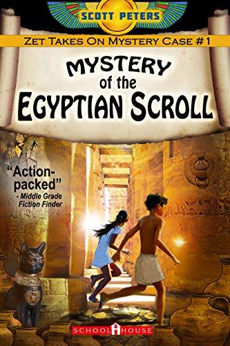 MYSTERY OF THE EGYPTIAN SCROLL: Kids Historical Adventure (Kid Detective Zet)