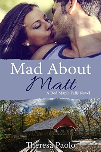 Mad About Matt: A Small Town Second Chance Romance