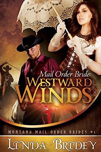 Mail Order Bride: Westward winds: A Clean Historical Cowboy Romance