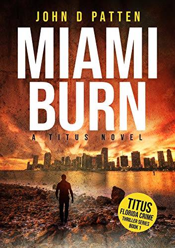 Miami Burn: A Titus Novel