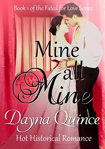 Mine, All Mine: Hot Historical Romance
