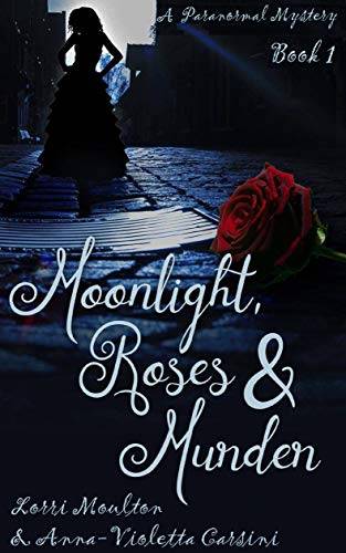 Moonlight, Roses & Murder Book 1