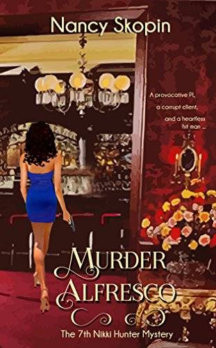 Murder Alfresco: The 7th Nikki Hunter Mystery (Nikki Hunter Mysteries)