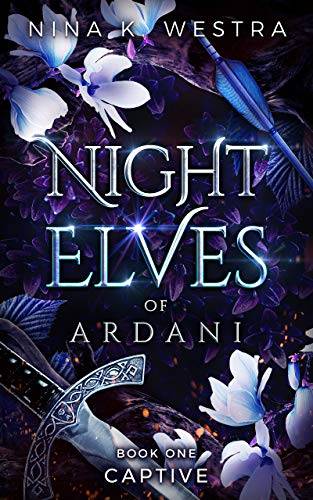 Night Elves of Ardani: Book One: Captive