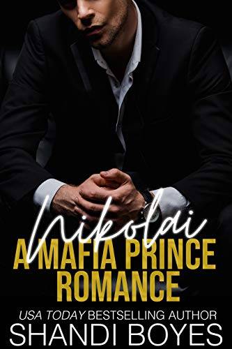 Nikolai: A Mafia Prince Romance