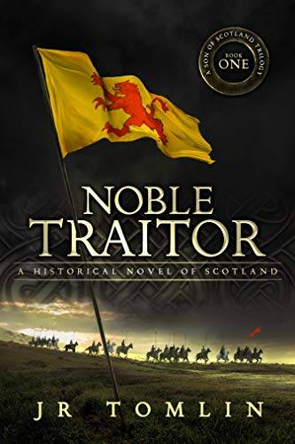 Noble Traitor: A Historical Novel of Scotland