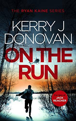 On the Run: Book 1 in the Ryan Kaine series