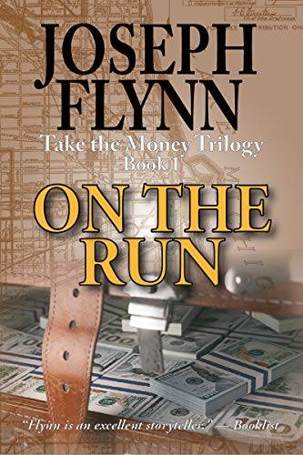 On the Run: Take the Money Trilogy, Book 1