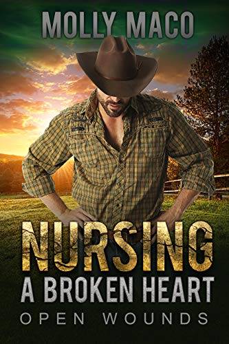 Open Wounds: Nursing A Broken Heart - Contemporary Western Romance