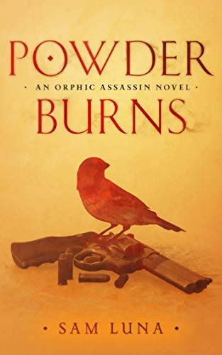 Powder Burns: An Orphic Assassin Novel