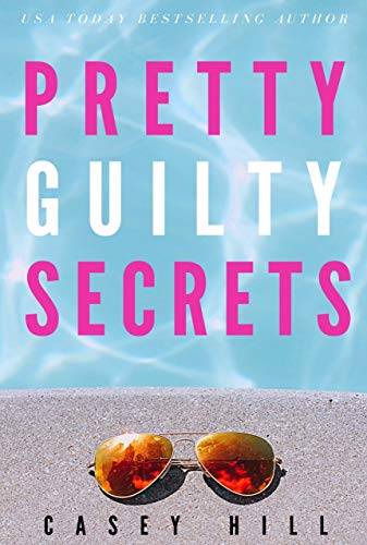 Pretty Guilty Secrets: A twisty, addictive summer suspense read for 2021
