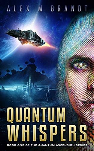Quantum Whispers: Book 1 of the Quantum Ascension Series