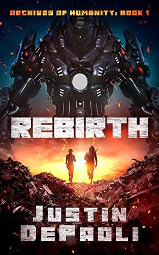 Rebirth: A Sci-Fi Post-Apocalyptic Novel