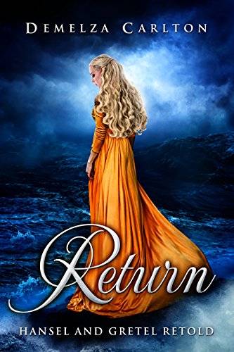 Return: Hansel and Gretel Retold (Romance a Medieval Fairytale)