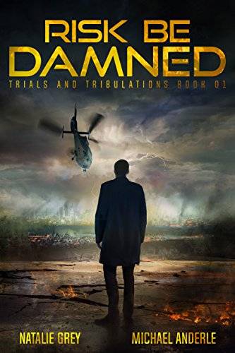 Risk Be Damned: A Kurtherian Gambit Series