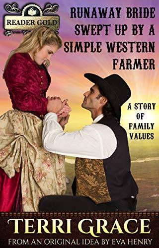 Runaway Bride Swept Up By A Western Farmer (Reader Gold Collection)