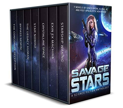 Savage Stars: 7 Novels of Space Opera, Aliens, AI, and Post Apocalyptic Adventure