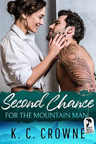 Second Chance for the Mountain Man: An Enemies to Lovers Fake Marriage Romance