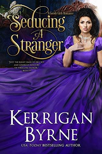 Seducing a Stranger: Goode Girls Book 1 and Victorian Rebels Book 7 (A Goode Girls Romance)