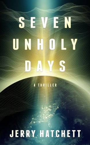 Seven Unholy Days: Matt Decker Book 1