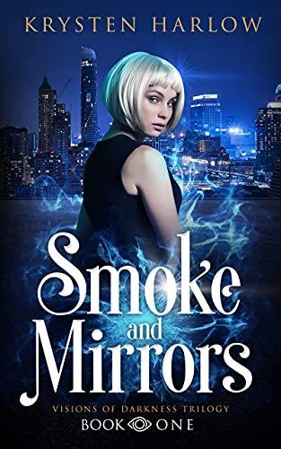 Smoke and Mirrors: An Urban Fantasy Trilogy