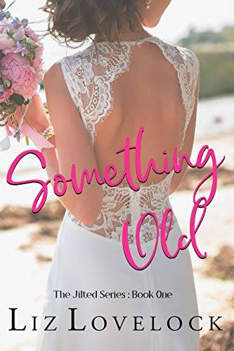 Something Old: A Clean Second Chance Romance