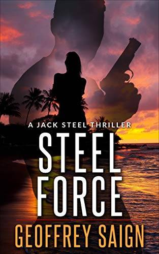 Steel Force: A Jack Steel Action Mystery Thriller, Book 1