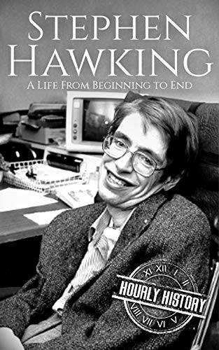 Stephen Hawking: A Life From Beginning to End