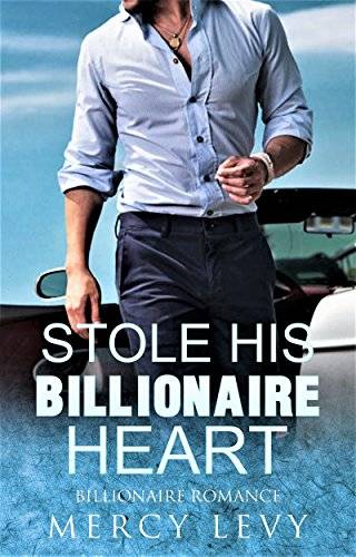 Stole His Billionaire Heart: Billionaire Romance