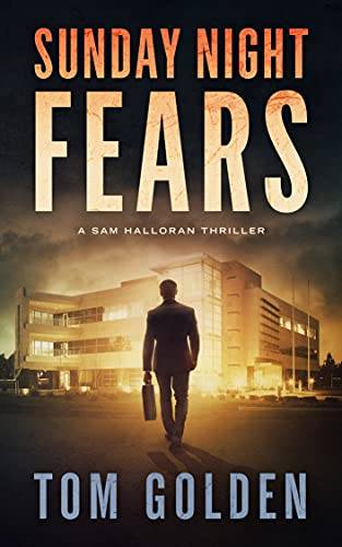 Sunday Night Fears: A Sam Halloran Thriller
