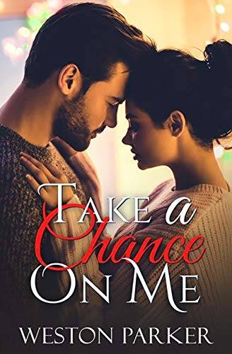 Take A Chance On Me: A Single Father Romance