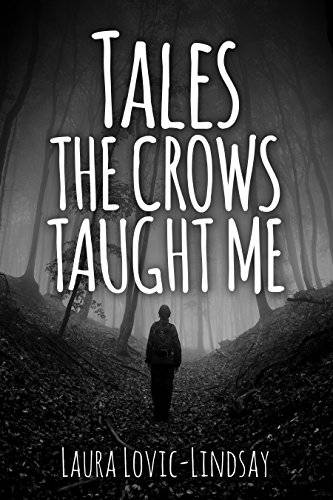Tales the Crows Taught Me: 17 Supernatural Tales to Make Your Skin Crawl