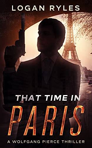 That Time in Paris: Wolfgang Pierce Book 1