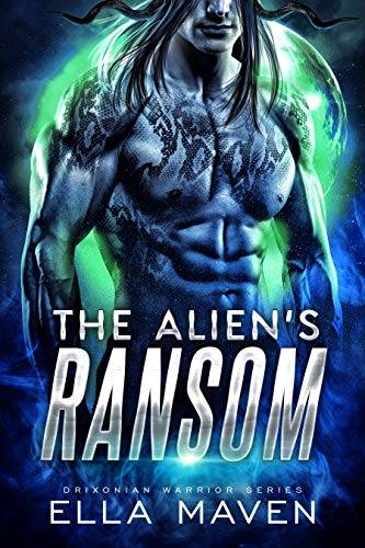 The Alien's Ransom: A SciFi Alien Warrior Romance