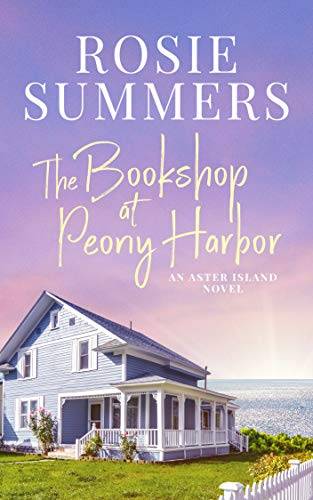 The Bookshop at Peony Harbor (An Aster Island Novel)