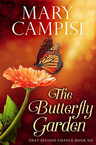 The Butterfly Garden: That Second Chance, Book 6