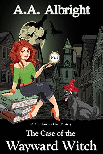 The Case of the Wayward Witch (Katy Kramer Cozy Mysteries)