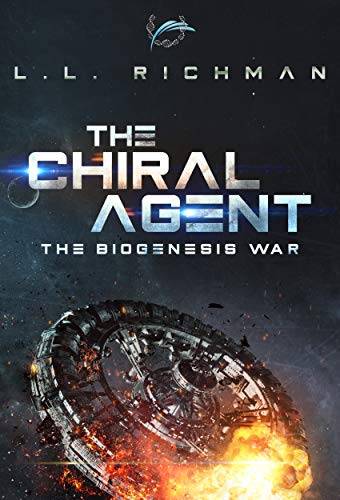The Chiral Agent – A Military Science Fiction Thriller: Biogenesis War Book 1 (The Biogenesis War)
