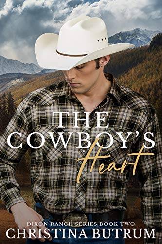 The Cowboy's Heart: A Clean, Second Chance Cowboy Romance